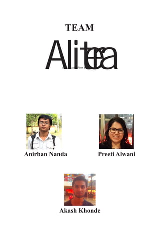 AliteraE-Magazine, First Edition
Anirban Nanda Preeti Alwani
Akash Khonde
 