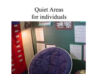 Quiet Areas for individuals 