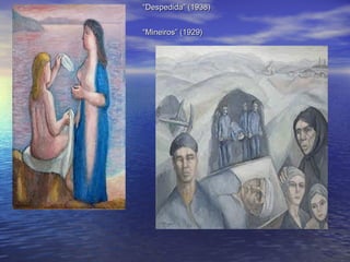 ““Despedida” (1938)Despedida” (1938)
““Mineiros” (1929)Mineiros” (1929)
 