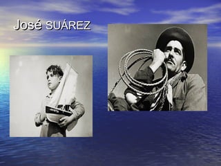 JoséJosé SUÁREZSUÁREZ
 