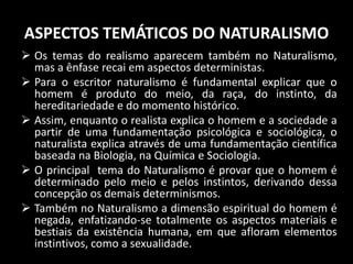 “O bom selvagem” é o modelo cultuado pelo artista romântico que resgata, dessa maneira, o mesmo ideal do Arcadismo, na formulação pregada por Jean Jacques Rosseau. 