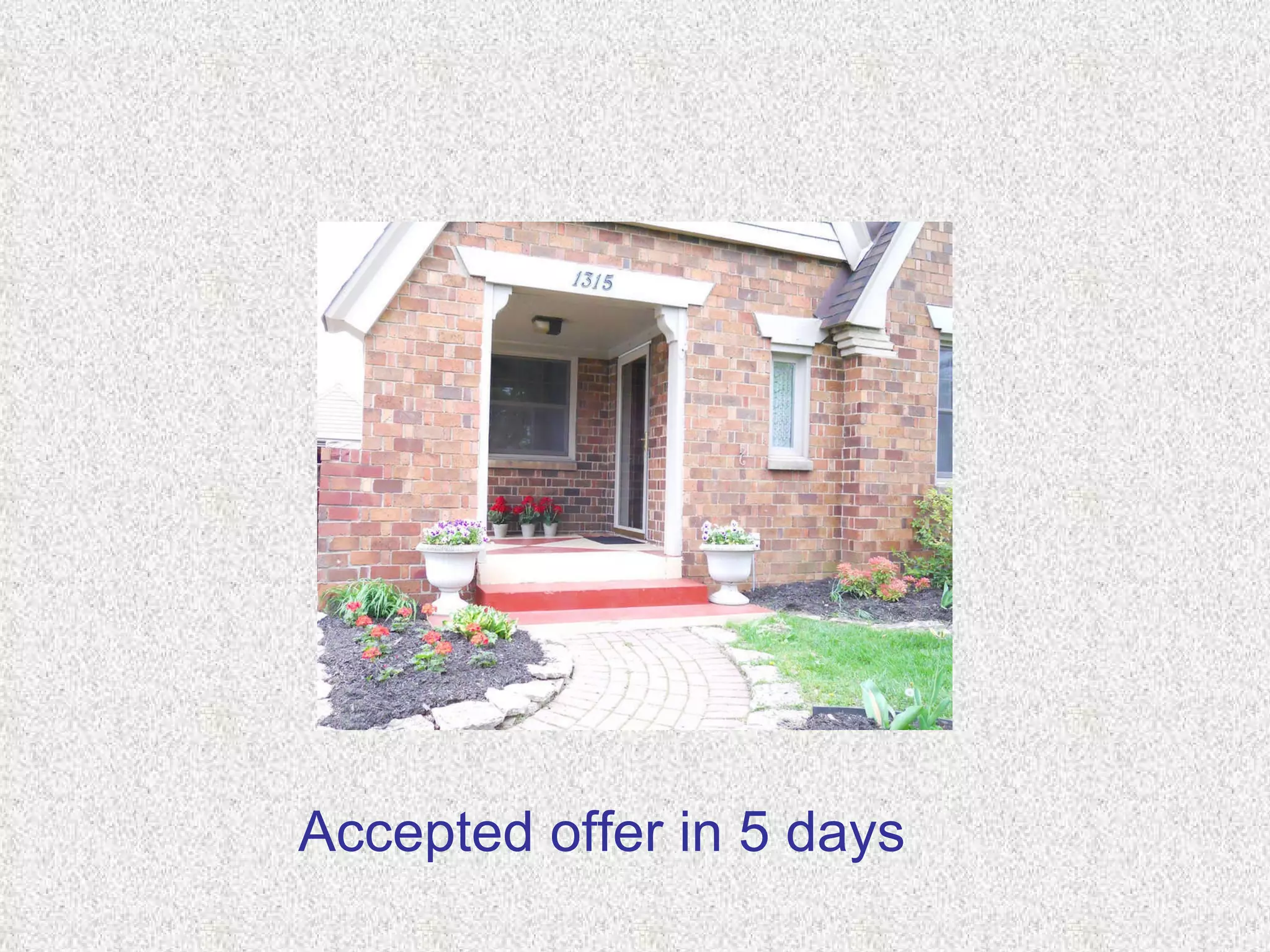Accepted offer in 5 days 