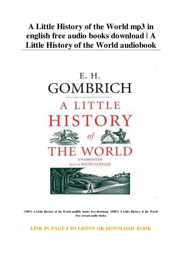 A Little History of the World mp3 in english free audio books download A Little History of the A Little History of the World mp3 in english free audio books download A Little History of the