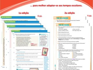 1a edição
8 pp. 4 pp.
2a edição
... para melhor adaptar-se aos tempos escolares.
 
