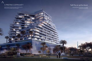 A Pristine Community
Nestled between the hustle and bustle of city life, and the
harmonious surroundings of serene landscapes.
‫نقية‬ ‫بيئة‬ ‫ذو‬ ‫سكني‬ ‫مجمع‬
‫الطبيعية‬ ‫والمناظر‬ ،‫المدينة‬ ‫وضجيج‬ ‫صخب‬ ‫بين‬ ‫يقع‬
‫به‬ ‫المحيطة‬ ‫الهادئة‬ ‫المتناغمة‬
 
