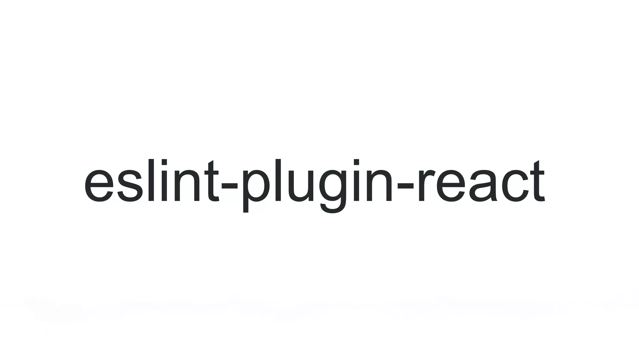 eslint-plugin-react
 