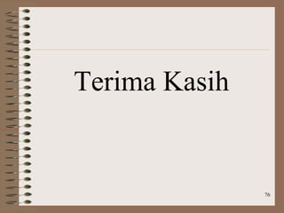 Terima Kasih
76
 