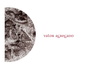 VALOR AGREGADO
 