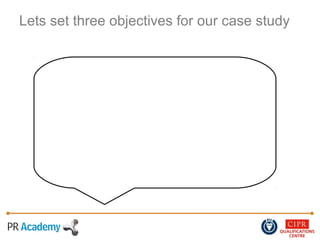 Lets set three objectives for our case study
 