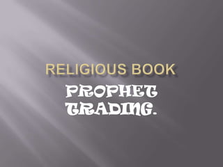 Religious Book PROPHET  TRADING. 