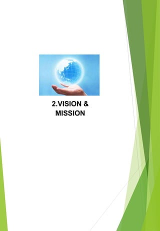 2.VISION &
MISSION
 