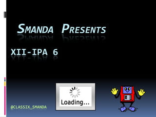 SMANDA PRESENTS
XII-IPA 6

@CLASSIX_SMANDA

 