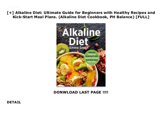 Alkaline Diet Ultimate Guide For Beginners With Healthy Recipes