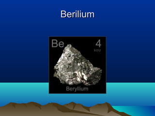 BeriliumBerilium
 