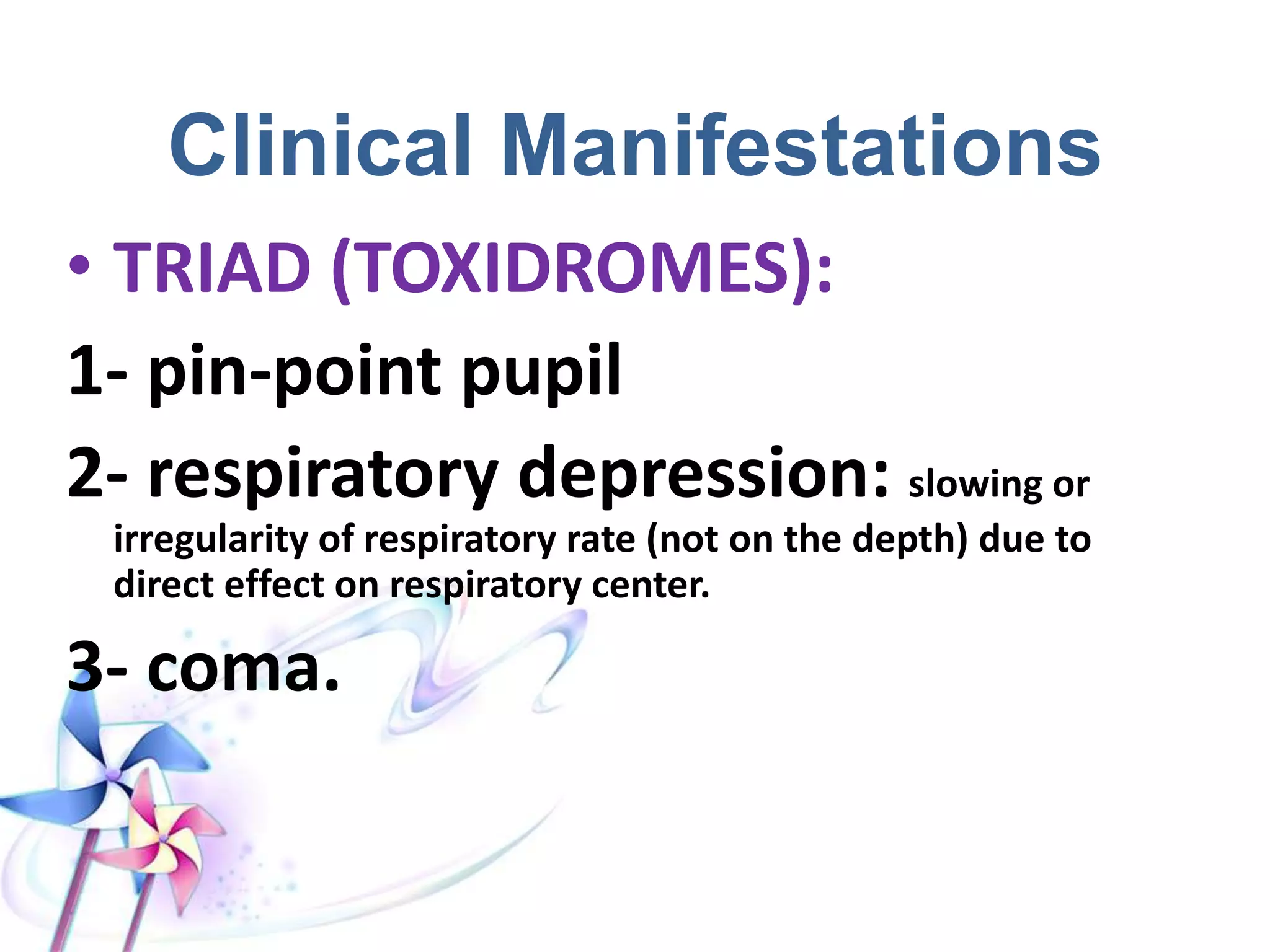 • Mainly accidental overdose
among addicts or may be
iatrogenic.
• May be suicidal.
• Rarely homicidal.
• Hot-shoot phenomenon.
 