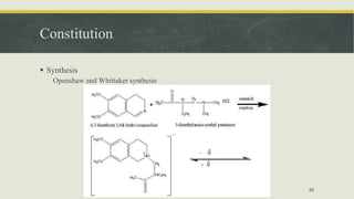 Constitution
 Synthesis
Openshaw and Whittaker synthesis
82
 