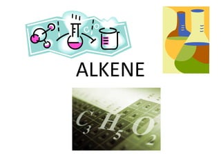 ALKENE 