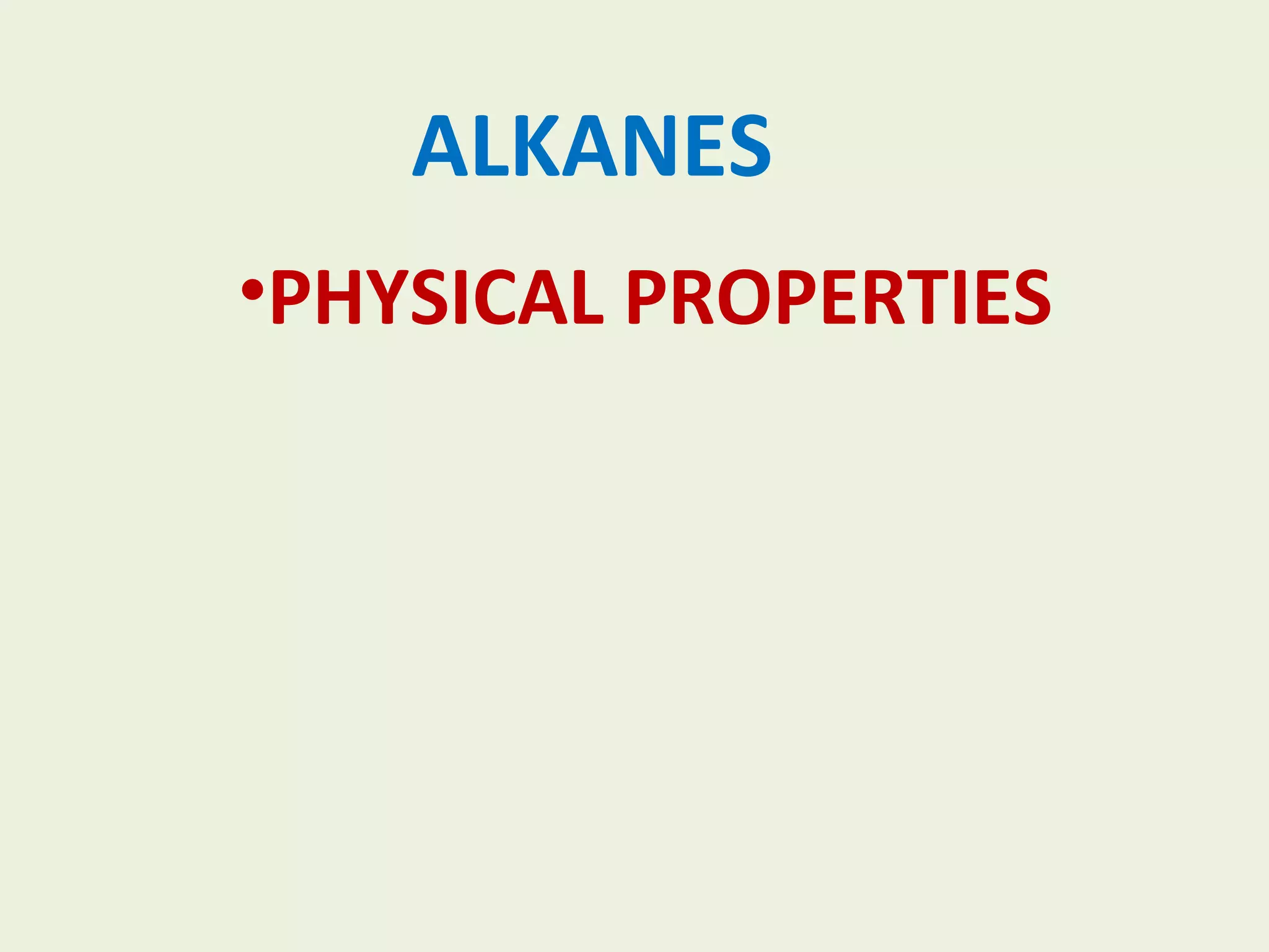 ALKANES PHYSICAL PROPERTIES