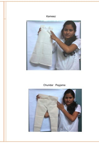 Kameez
Churidar Payjama
 