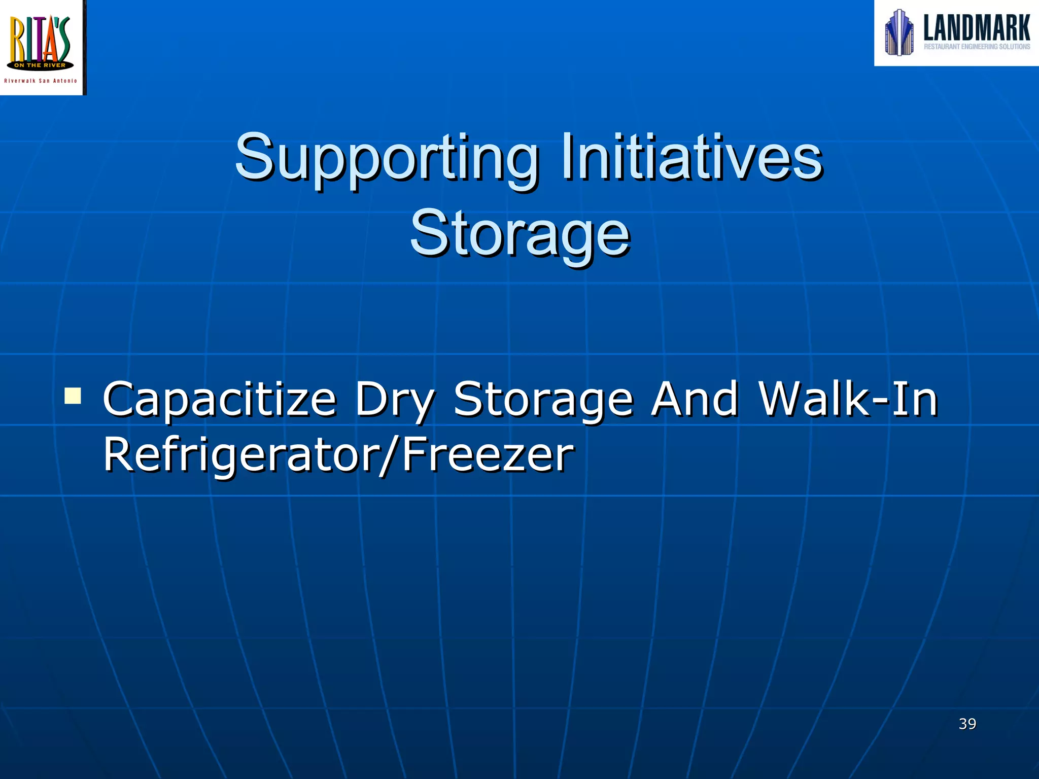 Supporting Initiatives Storage  Capacitize Dry Storage And Walk-In Refrigerator/Freezer 