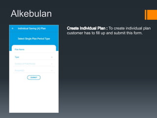 Alkebulan
To create individual plan
customer has to fill up and submit this form.
 