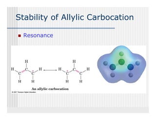 Stability of Allylic Carbocation

  Resonance
   eso a ce
 