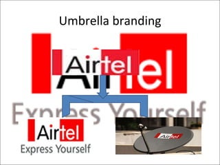 Umbrella branding 