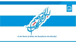 In the Name of Allah, the Beneficent, the Merciful
 