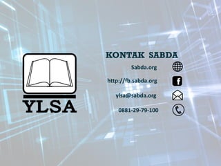 KONTAK SABDA
Sabda.org
ylsa@sabda.org
http://fb.sabda.org
0881-29-79-100
 