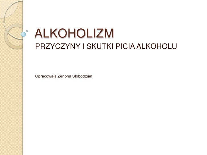 Przyczyny I Skutki Uzależnień Prezentacja Alkoholizm