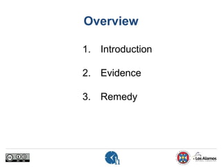 Overview
1. Introduction
2. Evidence
3. Remedy
 