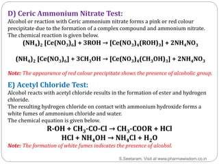 D) Ceric Ammonium Nitrate Test:
Alcohol or reaction with Ceric ammonium nitrate forms a pink or red colour
precipitate due...