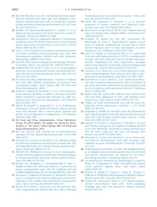 19. Kim MJ, Shin KS, Jeon JH, et al. Human chorionic-plate-
derived mesenchymal stem cells and Wharton’s jelly-
derived mesenchymal stem cells: A comparative analysis
of their potential as placenta-derived stem cells. Cell Tissue
Res 2011;346:53-64.
20. Zvaiﬂer NJ, Marinova-Mutafchieva L, Adams G, et al.
Mesenchymal precursor cells in the blood of normal in-
dividuals. Arthritis Res 2000;2:477-488.
21. Sakaguchi Y, Sekiya I, Yagishita K, Muneta T. Comparison
of human stem cells derived from various mesenchymal
tissues: Superiority of synovium as a cell source. Arthritis
Rheum 2005;52:2521-2529.
22. Lu LL, Liu YJ, Yang SG, et al. Isolation and characterization
of human umbilical cord mesenchymal stem cells with
hematopoiesis-supportive function and other potentials.
Haematologica 2006;91:1017-1026.
23. Gee AP. Bone marrow purging and processingeA review
of ancillary effects. Prog Clin Biol Res 1990;333:507-521.
24. Stubbendorff M, Deuse T, Hua X, et al. Immunological
properties of extraembryonic human mesenchymal stro-
mal cells derived from gestational tissue. Stem Cells Dev
2013;22:2619-2629.
25. US Food and Drug Administration. Guidance for industry
and FDA staff: Minimal manipulation of structural tissue
(jurisdictional update). Silver Spring, MD: US Food and
Drug Administration; 2006.
26. Bianchi F, Maioli M, Leonardi E, et al. A new nonenzy-
matic method and device to obtain a fat tissue derivative
highly enriched in pericyte-like elements by mild me-
chanical forces from human lipoaspirates. Cell Transplant
2013;22:2063-2077.
27. Maioli M, Rinaldi S, Santaniello S, et al. Radioelectric
asymmetric conveyed ﬁelds and human adipose-derived
stem cells obtained with a nonenzymatic method and
device: A novel approach to multipotency. Cell Transplant
2014;23:1489-1500.
28. US Food and Drug Administration. Tissue References
Group. FY 2013 update. An update on criteria for classi-
ﬁcation of “361 tissue.” Silver Spring, MD: US Food and
Drug Administration; 2013.
29. Wu AY, Morrow DM. Clinical use of dieletrophoresis
separation for live adipose derived stem cells. J Transl Med
2012;10:99.
30. Dominici M, Le Blanc K, Mueller I, et al. Minimal criteria
for deﬁning multipotent mesenchymal stromal cells. The
International Society for Cellular Therapy position state-
ment. Cytotherapy 2006;8:315-317.
31. Mitchell JB, McIntosh K, Zvonic S, et al. Immunophe-
notype of human adipose-derived cells: Temporal changes
in stromal-associated and stem cell-associated markers.
Stem Cells 2006;24:376-385.
32. Wexler SA, Donaldson C, Denning-Kendall P, Rice C,
Bradley B, Hows JM. Adult bone marrow is a rich source of
human mesenchymal ‘stem’ cells but umbilical cord and
mobilizedadultbloodarenot.BrJHaematol2003;121:368-374.
33. Hernigou P, Poignard A, Beaujean F, Rouard H. Percuta-
neous autologous bone-marrow grafting for nonunions.
Inﬂuence of the number and concentration of progenitor
cells. J Bone Joint Surg Am 2005;87:1430-1437.
34. Pierini M, Di Bella C, Dozza B, et al. The posterior iliac
crest outperforms the anterior iliac crest when obtaining
mesenchymal stem cells from bone marrow. J Bone Joint
Surg Am 2013;95:1101-1107.
35. Weiss ML, Anderson C, Medicetty S, et al. Immune
properties of human umbilical cord Wharton’s jelly-
derived cells. Stem Cells 2008;26:2865-2874.
36. Zhu Y, Liu T, Song K, Fan X, Ma X, Cui Z. Adipose-derived
stem cell: A better stem cell than BMSC. Cell Biochem Funct
2008;26:664-675.
37. Cuthbert R, Boxall SA, Tan HB, Giannoudis PV,
McGonagle D, Jones E. Single-platform quality control
assay to quantify multipotential stromal cells in bone
marrow aspirates prior to bulk manufacture or direct
therapeutic use. Cytotherapy 2012;14:431-440.
38. Jones E, English A, Churchman SM, et al. Large-scale
extraction and characterization of CD271+ multipotential
stromal cells from trabecular bone in health and osteo-
arthritis: Implications for bone regeneration strategies
based on uncultured or minimally cultured multipotential
stromal cells. Arthritis Rheum 2010;62:1944-1954.
39. Tormin A, Li O, Brune JC, et al. CD146 expression on pri-
mary nonhematopoietic bone marrow stem cells is corre-
lated with in situ localization. Blood 2011;117:5067-5077.
40. Buschmann J, Gao S, Härter L, et al. Yield and prolifera-
tion rate of adipose-derived stromal cells as a function of
age, body mass index and harvest site-increasing the yield
by use of adherent and supernatant fractions? Cytotherapy
2013;15:1098-1105.
41. Rada T, Reis RL, Gomes ME. Adipose tissue-derived stem
cells and their application in bone and cartilage tissue
engineering. Tissue Eng Part B Rev 2009;15:113-125.
42. Caplan AI. Adult mesenchymal stem cells for tissue en-
gineering versus regenerative medicine. J Cell Physiol
2007;213:341-347.
43. D’Ippolito G, Schiller PC, Ricordi C, Roos BA, Howard GA.
Age-related osteogenic potential of mesenchymal stromal
stem cells from human vertebral bone marrow. J Bone
Miner Res 1999;14:1115-1122.
44. Raposio E, Caruana G, Bonomini S, Libondi G. A novel
and effective strategy for the isolation of adipose-derived
stem cells: Minimally manipulated adipose-derived stem
cells for more rapid and safe stem cell therapy. Plast
Reconstr Surg 2014;133:1406-1409.
45. Minonzio G, Corazza M, Mariotta L, et al. Frozen adi-
pose-derived mesenchymal stem cells maintain high
capability to grow and differentiate. Cryobiology 2014;69:
211-216.
46. Oedayrajsingh-Varma MJ, van Ham SM, Knippenberg M,
et al. Adipose tissue-derived mesenchymal stem cell yield
and growth characteristics are affected by the tissue-
harvesting procedure. Cytotherapy 2006;8:166-177.
47. von Heimburg D, Hemmrich K, Haydarlioglu S, Staiger H,
Pallua N. Comparison of viable cell yield from excised
versus aspirated adipose tissue. Cells Tissues Organs
2004;178:87-92.
48. Policha A, Zhang P, Chang L, Lamb K, Tulenko T,
DiMuzio P. Endothelial differentiation of diabetic adipose-
derived stem cells. J Surg Res 2014;192:656-663.
49. Gruber HE, Somayaji S, Riley F, et al. Human adipose-
derived mesenchymal stem cells: Serial passaging,
doubling time and cell senescence. Biotech Histochem
2012;87:303-311.
1842 C. T. VANGSNESS ET AL.
 