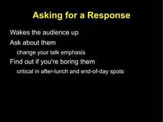 You'll discover things which need to be changed 