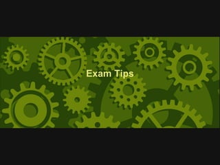Exam Tips
 