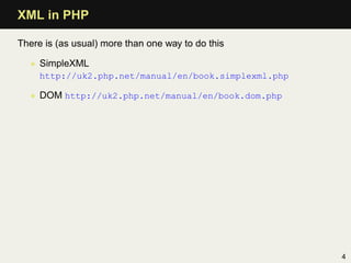 XML in PHP

There is (as usual) more than one way to do this

  • SimpleXML
     http://uk2.php.net/manual/en/book.simplex...