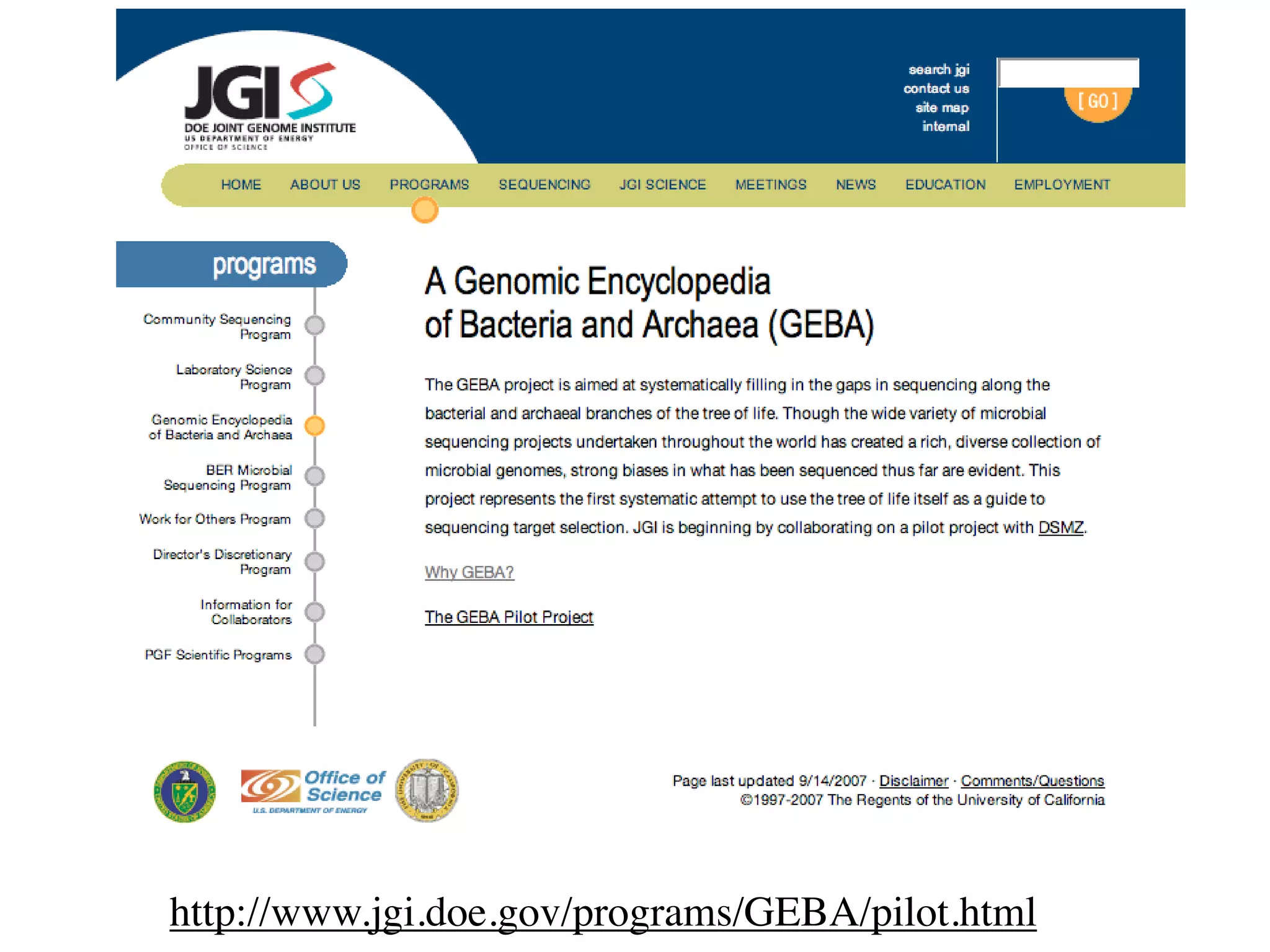 http://www.jgi.doe.gov/programs/GEBA/pilot.html
 