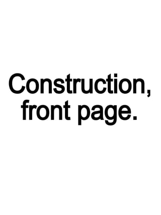 Construction,  front page. 