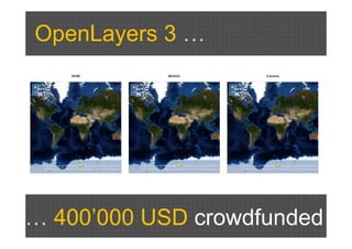 OpenLayers 3 …




… 400’000 USD crowdfunded
 