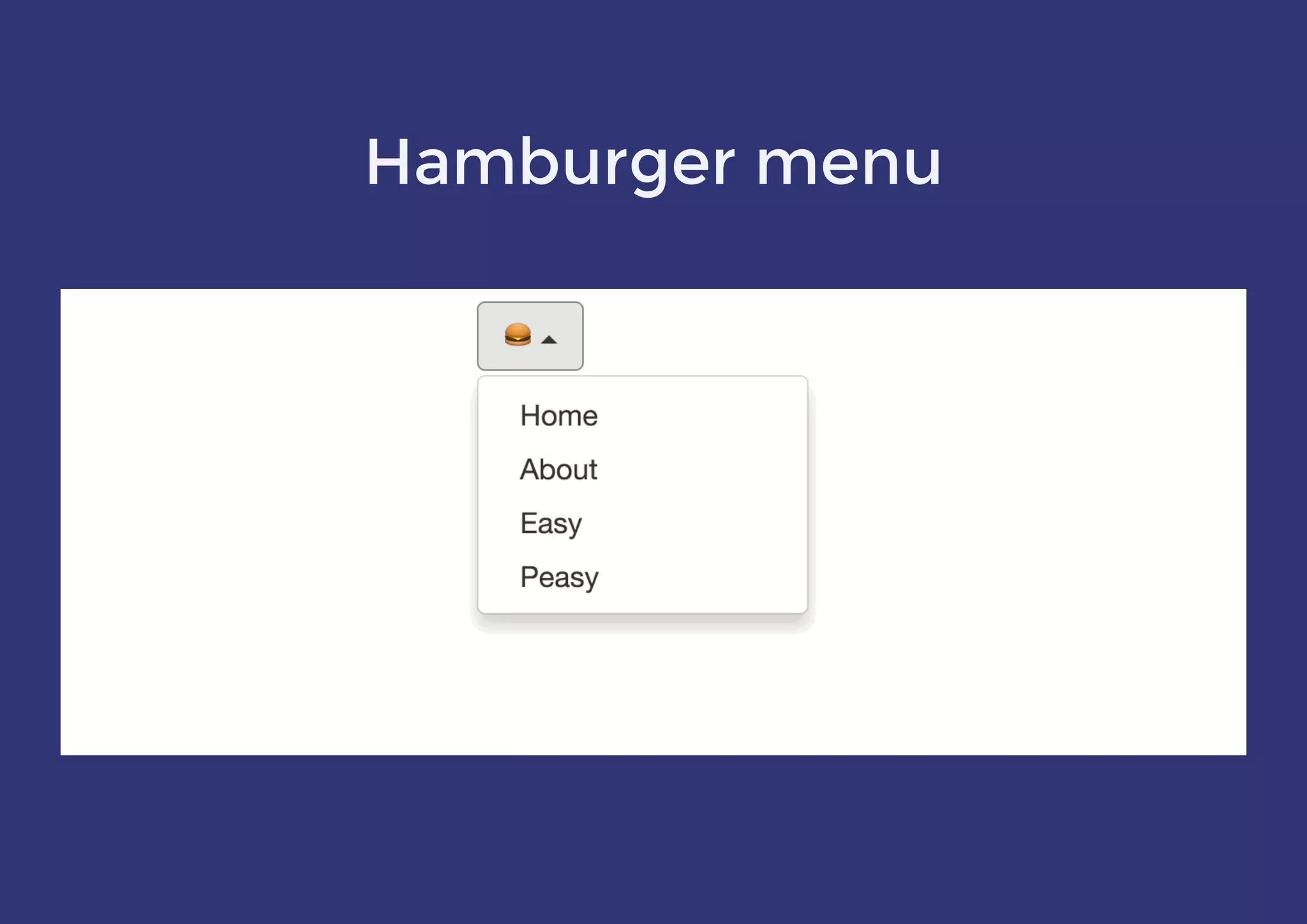 Hamburger menu
 
