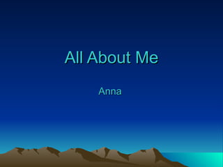 All About Me Anna  