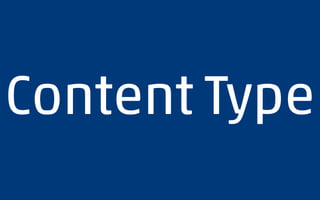 Content Type
 