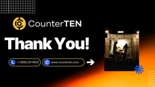 ThankYou!
+1 (858) 251-9032 www.counterten.com
 