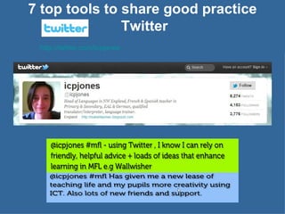 7 top tools to share good practice  Twitter http://twitter.com/icpjones   