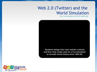 Web 2.0 (Twitter) and the  World Simulation http://www.youtube.com/watch?v=JgbfMY-6giY   