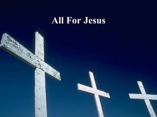 All For Jesus 