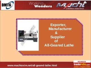 Manufacturer, Supplier, Exporter, of All
Geared Lathe Machine at best prices
 