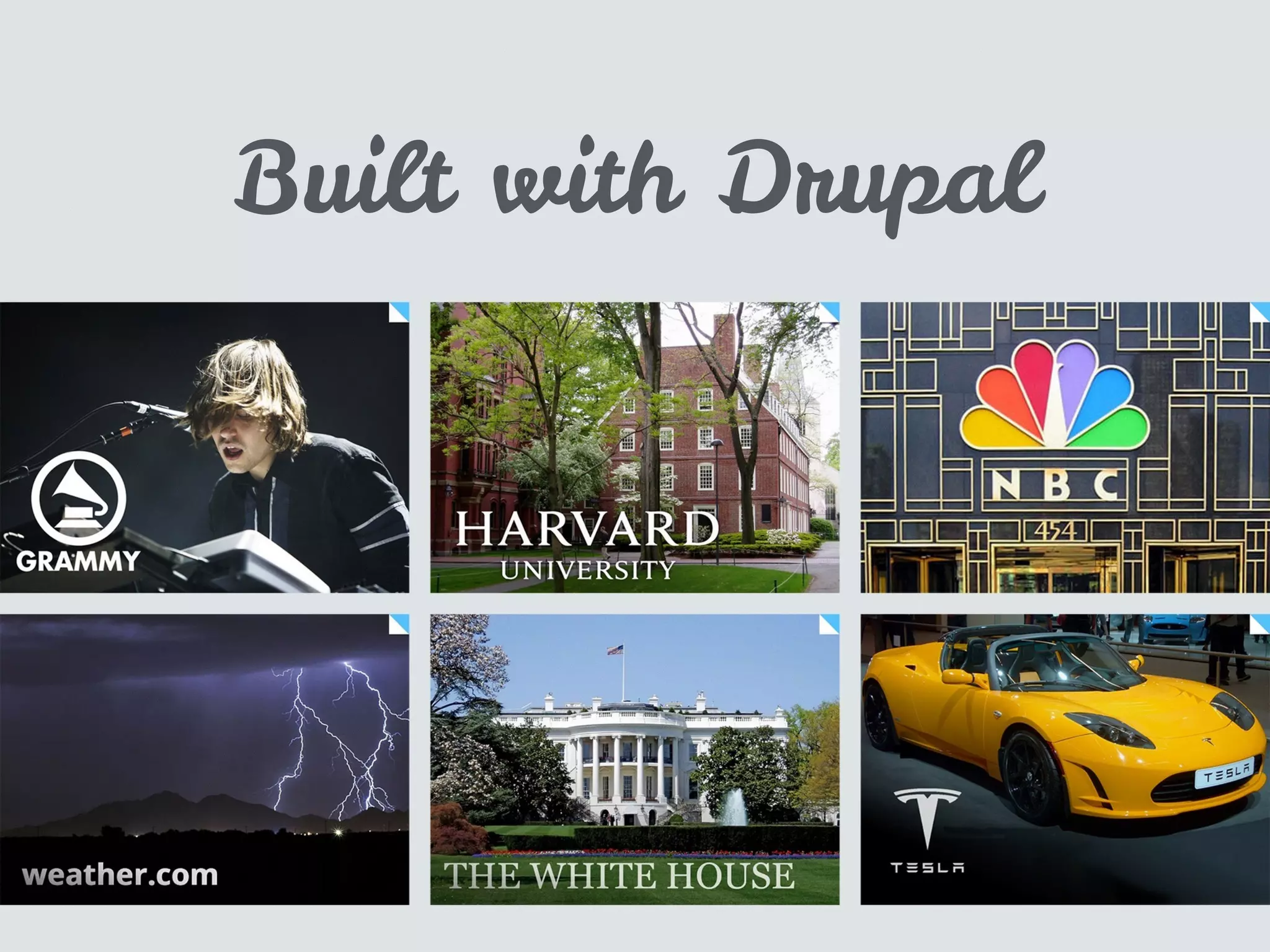 Built with Drupal
 