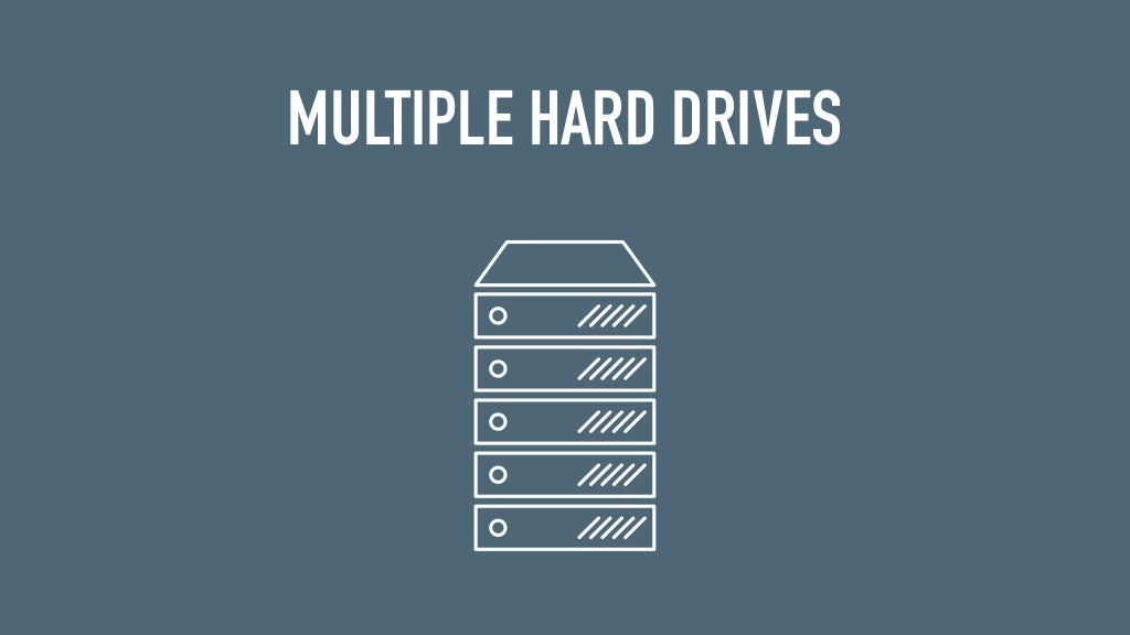 MULTIPLE HARD DRIVES