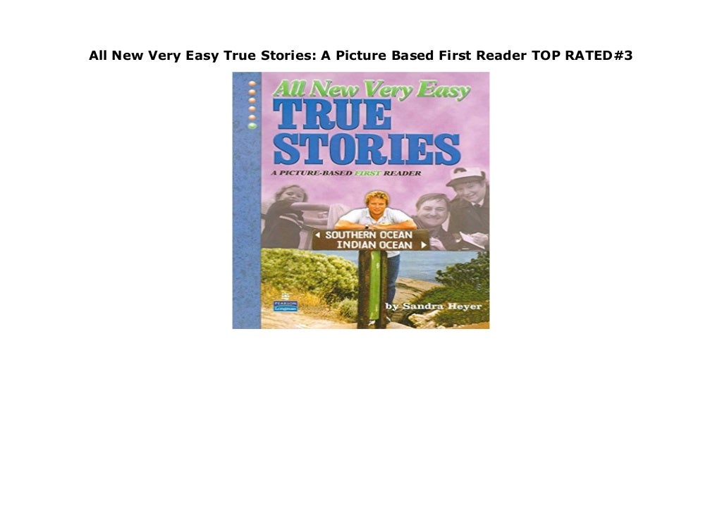 All New Very Easy True Stories A Picture Based First Reader TOP RATE…